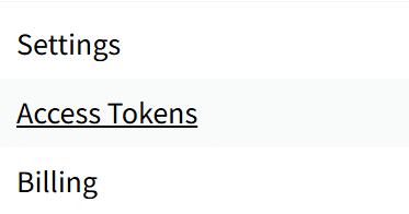 Hugging FaceのアカウントメニューからAccess Tokensを開く